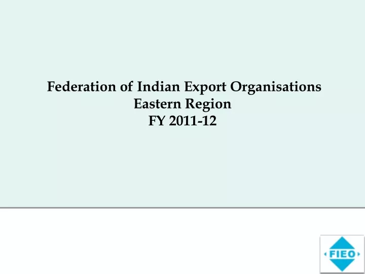 federation of indian export organisations eastern