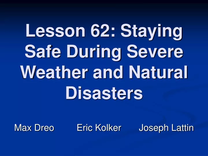 lesson 62 staying safe during severe weather and natural disasters