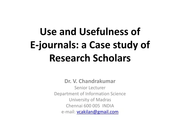 use and usefulness of e journals a case study of research scholars