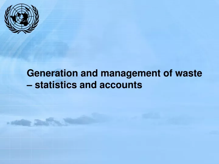 generation and management of waste statistics and accounts