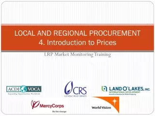 LOCAL AND REGIONAL PROCUREMENT 4. Introduction to Prices