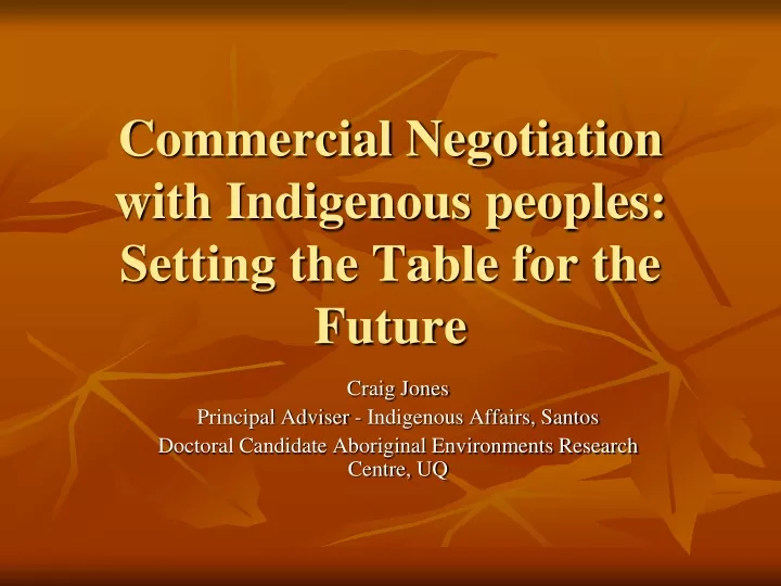 commercial negotiation with indigenous peoples setting the table for the future