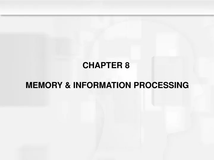 chapter 8 memory information processing