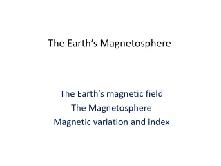The Earth’s Magnetosphere