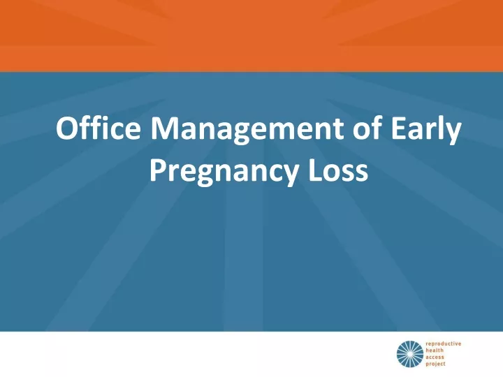 office management of early pregnancy loss
