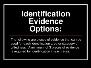 Identification Evidence      Options: