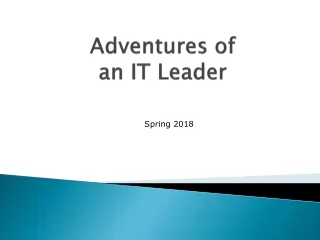 Adventures of  an IT Leader