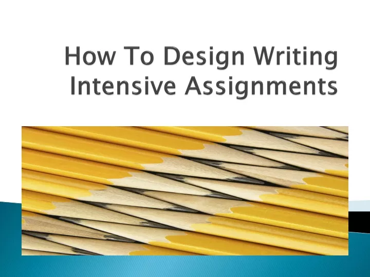 how to design writing intensive assignments