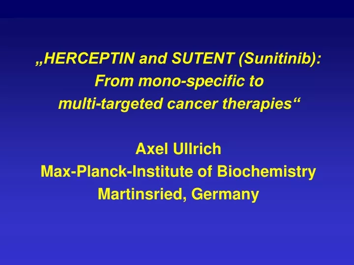 herceptin and sutent sunitinib from mono specific
