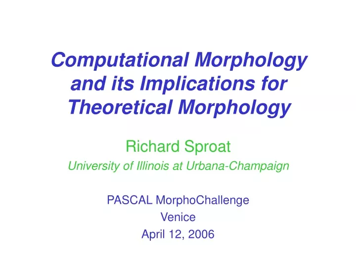 computational morphology and its implications for theoretical morphology