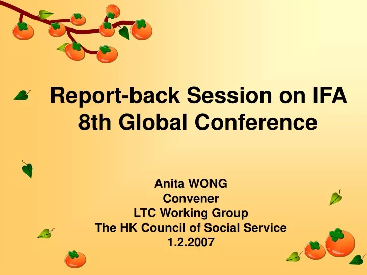 report back session on ifa 8th global conference