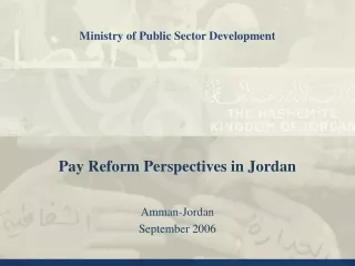 Pay Reform Perspectives in Jordan Amman-Jordan September 2006