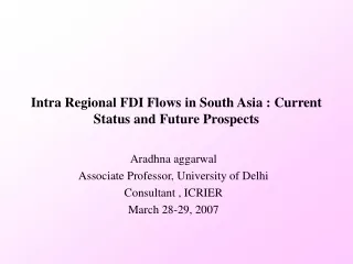 Intra Regional FDI Flows in South Asia : Current Status and Future Prospects