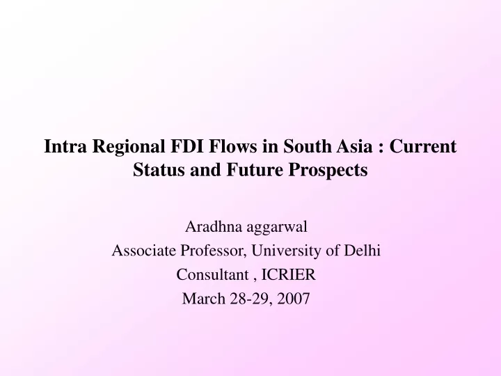 intra regional fdi flows in south asia current status and future prospects