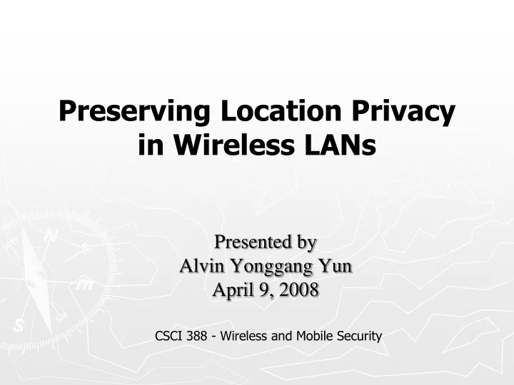 preserving location privacy in wireless lans