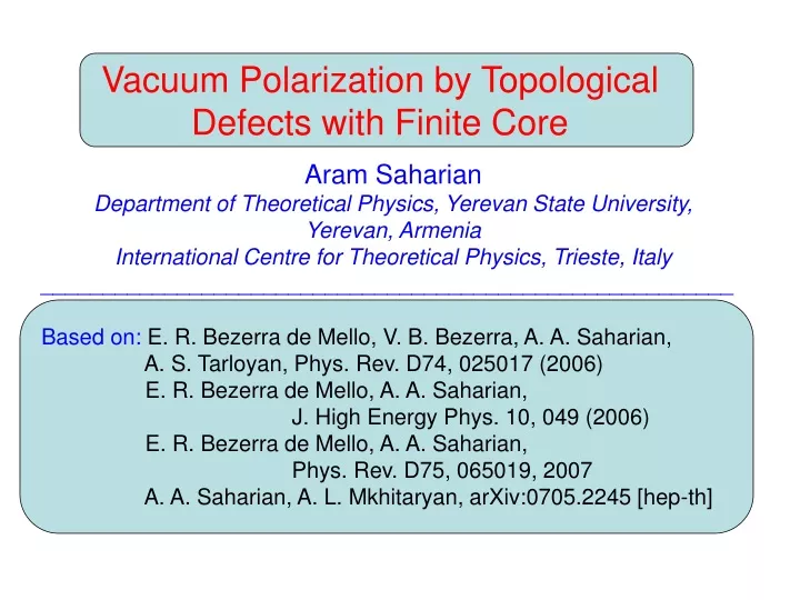 vacuum polarization by topological defects with finite core