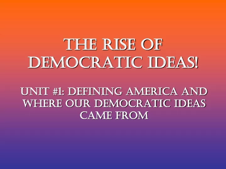 the rise of democratic ideas