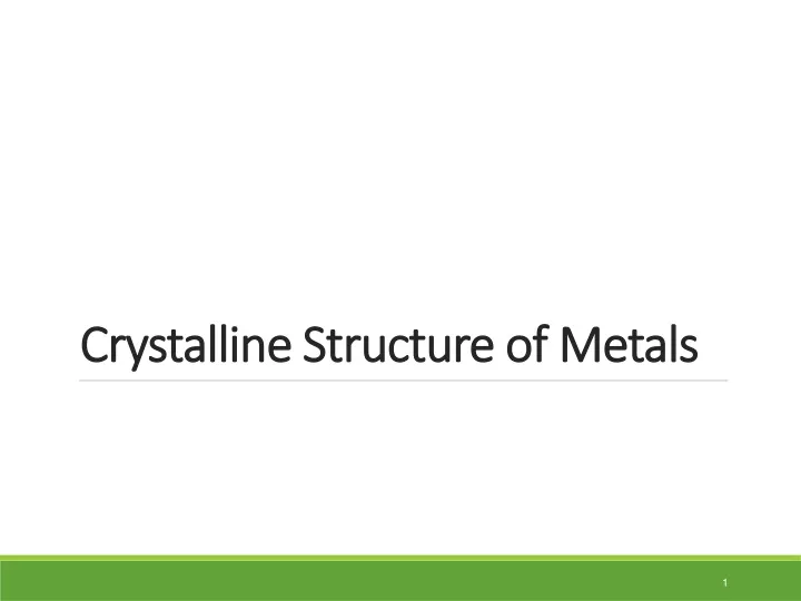 crystalline structure of metals