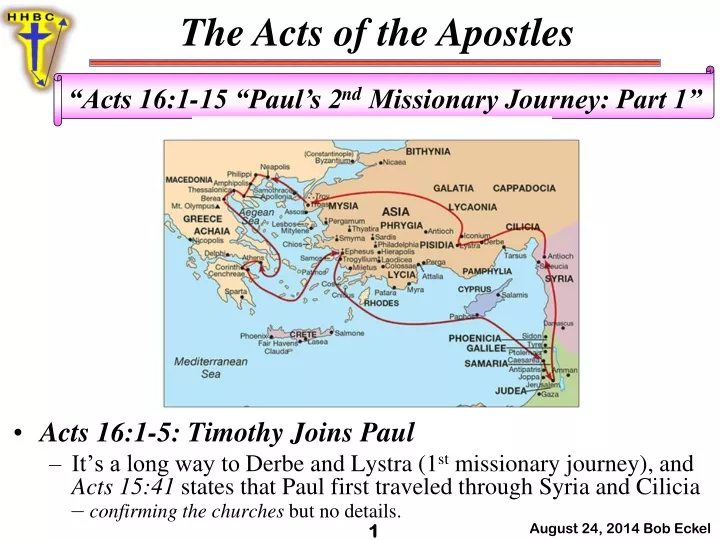 acts 16 1 5 timothy joins paul it s a long