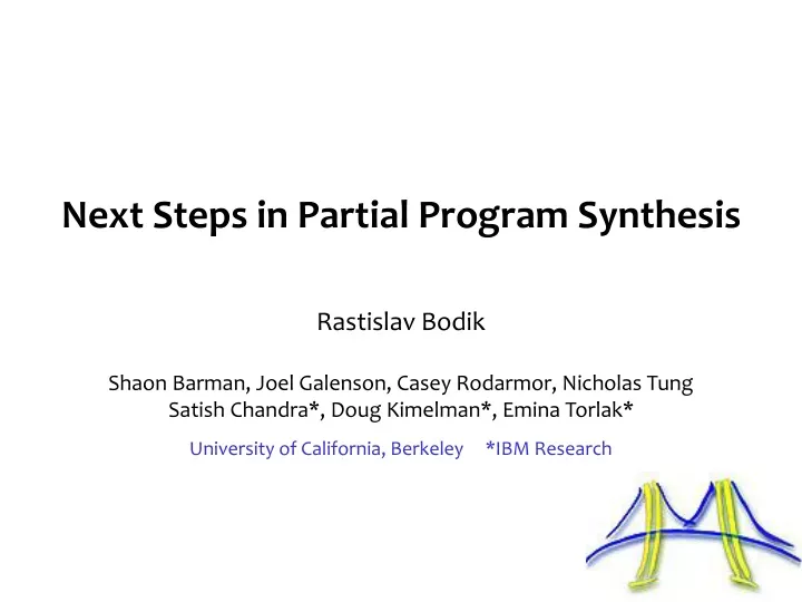 next steps in partial program synthesis