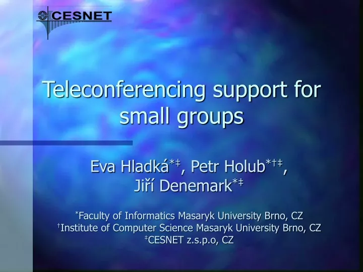 teleconferencing support for small groups