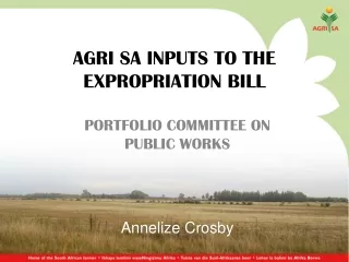 AGRI SA INPUTS TO THE EXPROPRIATION BILL