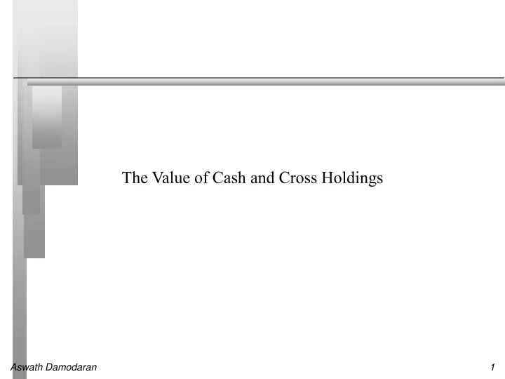 the value of cash and cross holdings