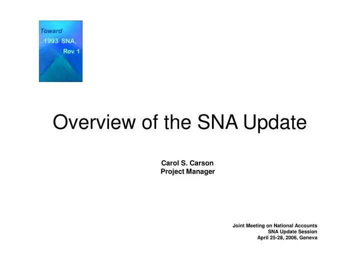 overview of the sna update