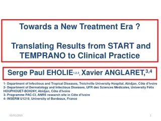 Towards a New Treatment Era ?  Translating Results from START and TEMPRANO to Clinical Practice