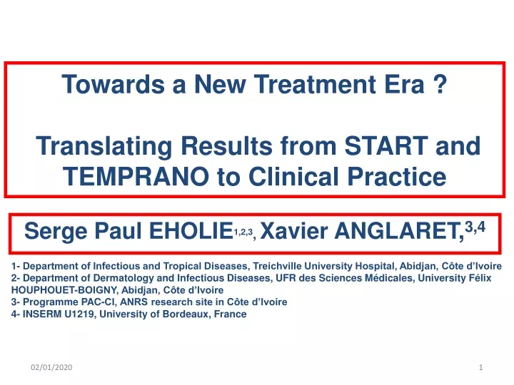 towards a new treatment era translating results from start and temprano to clinical practice