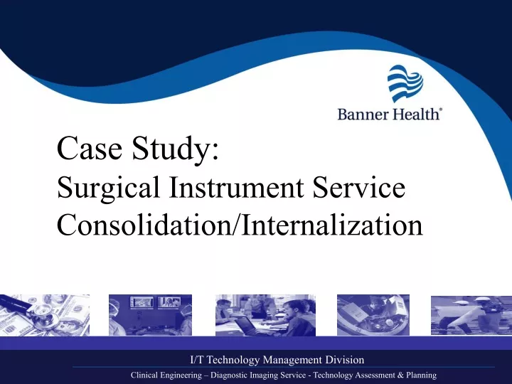 case study surgical instrument service consolidation internalization