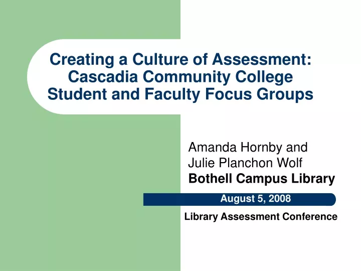creating a culture of assessment cascadia community college student and faculty focus groups