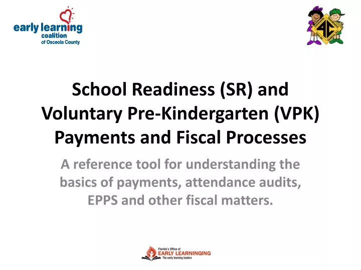 school readiness sr and voluntary pre kindergarten vpk payments and fiscal processes