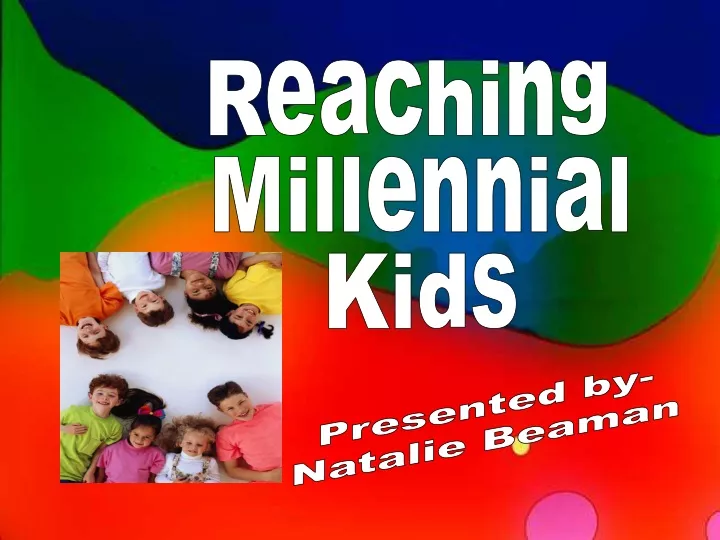 reaching millennial kids