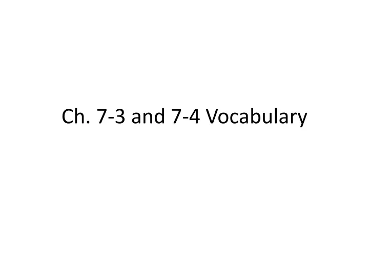 ch 7 3 and 7 4 vocabulary
