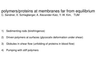 polymers/proteins at membranes far from equilibrium