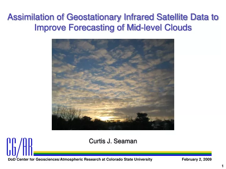 assimilation of geostationary infrared satellite data to improve forecasting of mid level clouds