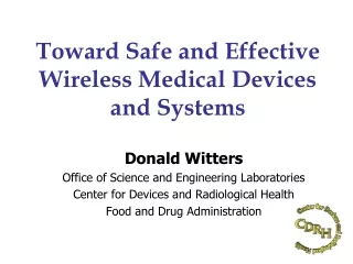 Toward Safe and Effective Wireless Medical Devices  and Systems