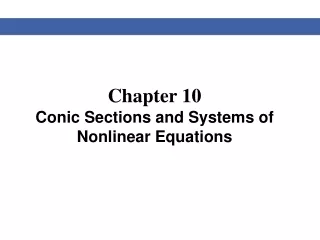 Chapter 10 Conic Sections and Systems of Nonlinear Equations