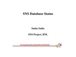 SNS Database Status  Smita Sathe SNS Project, BNL