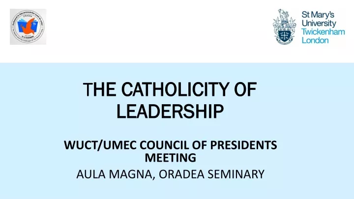 t he catholicity of leadership