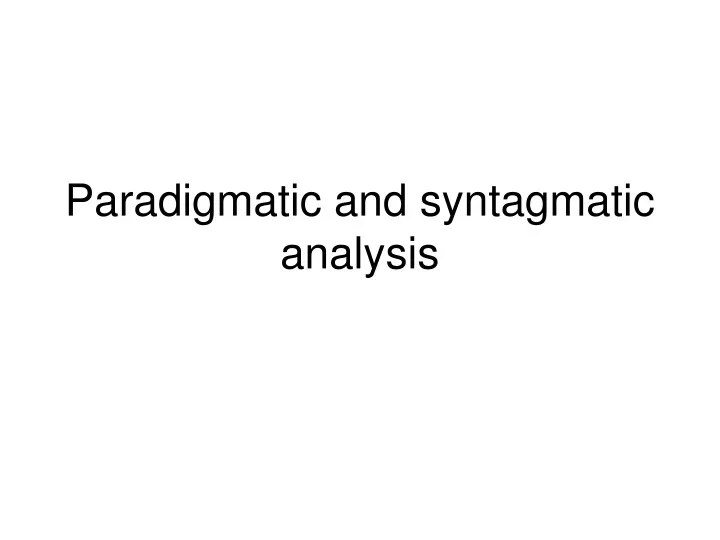 paradigmatic and syntagmatic analysis