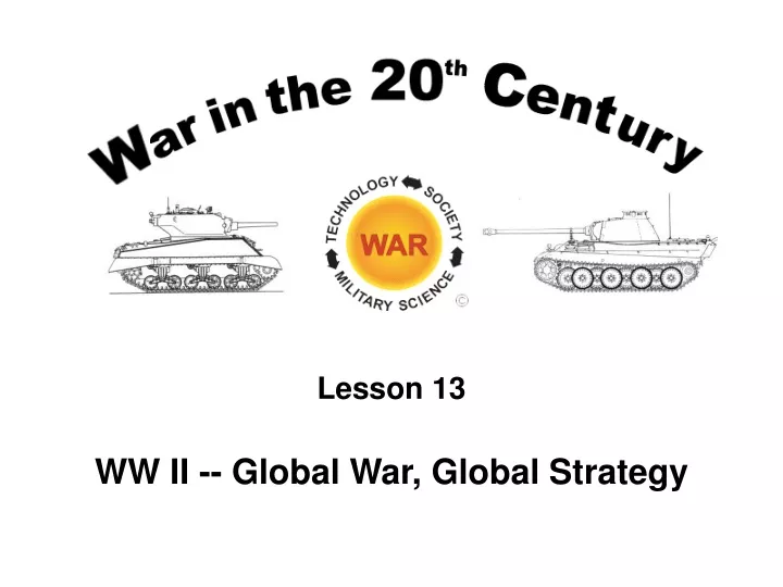 lesson 13 ww ii global war global strategy