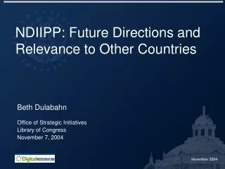 NDIIPP: Future Directions and Relevance to Other Countries