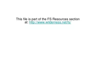 This file is part of the FS Resources section at:  wilderness/fs/