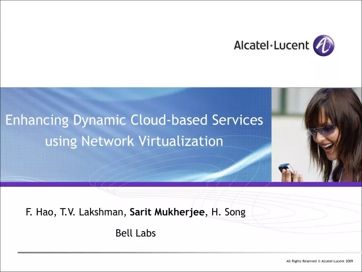 enhancing dynamic cloud based services using network virtualization