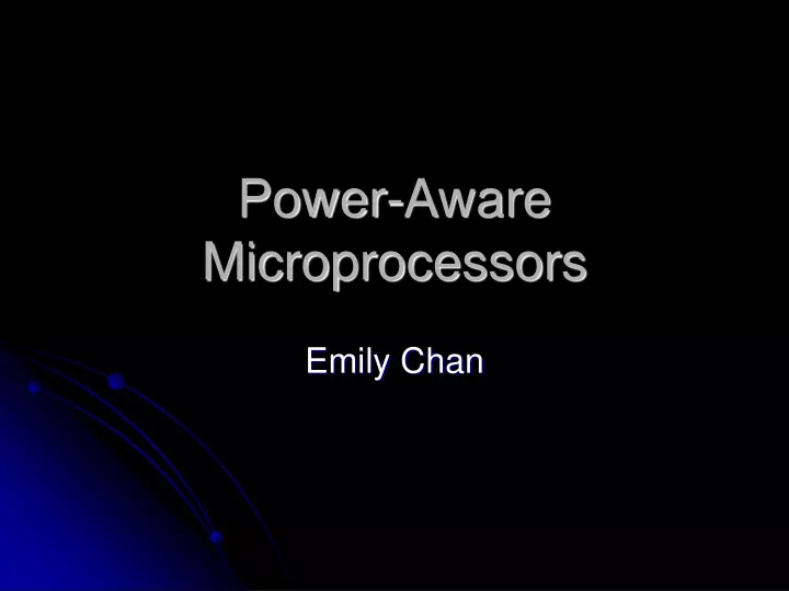 power aware microprocessors