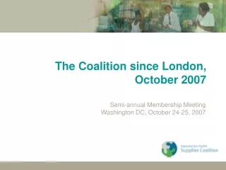 The Coalition since London, October 2007