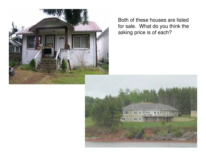 both of these houses are listed for sale what