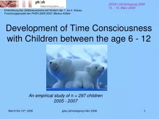 Development of Time Consciousness  with Children between the age 6 - 12